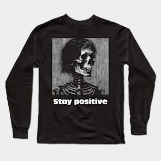 Stay Positive Long Sleeve T-Shirt